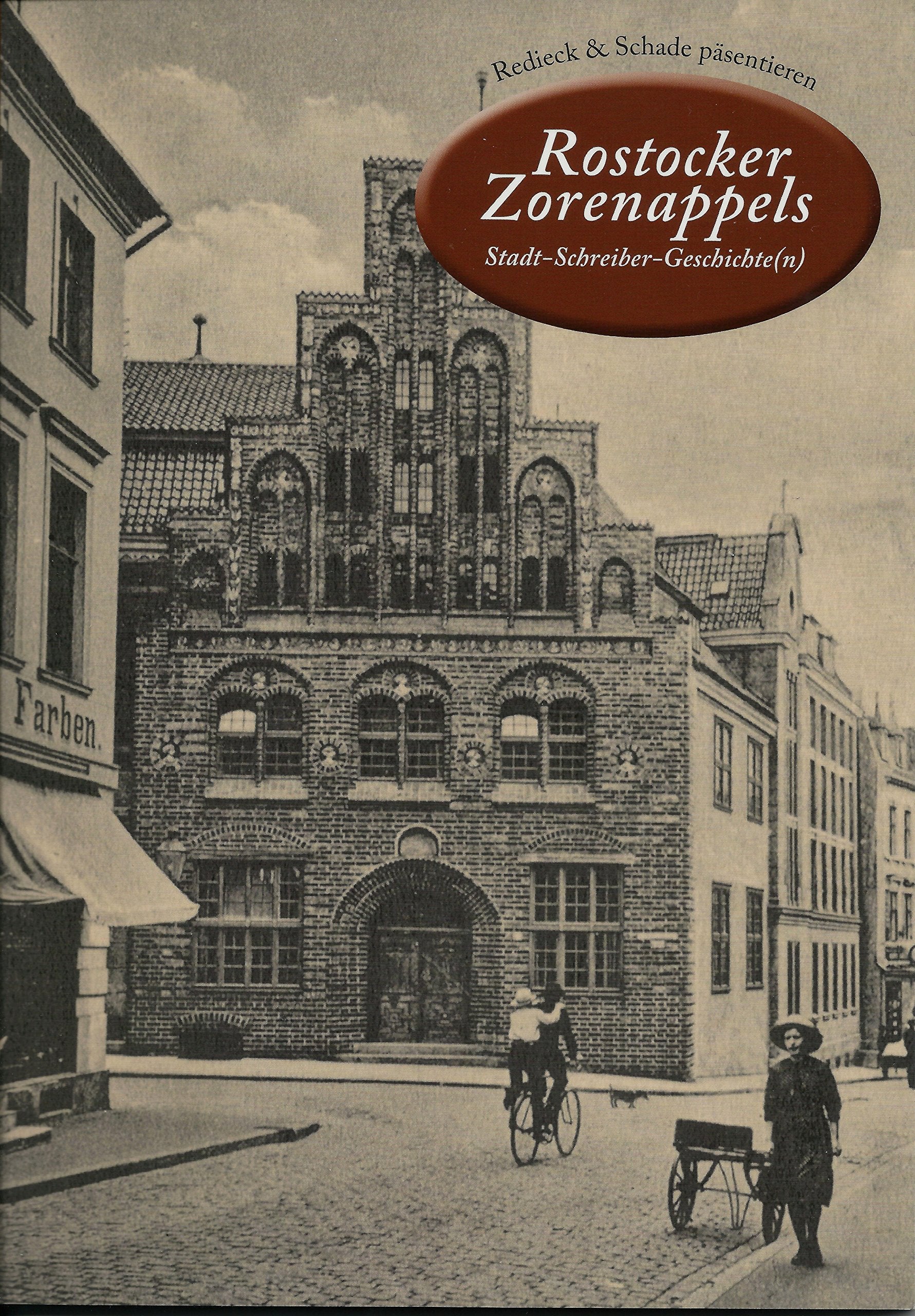 Rostocker Zorenappels, Band 10: Stadt-Schreiber-Geschichte(n) (Rostocker Zorenappels Stadt-Schreiber-Geschichte(n)) Politics & History