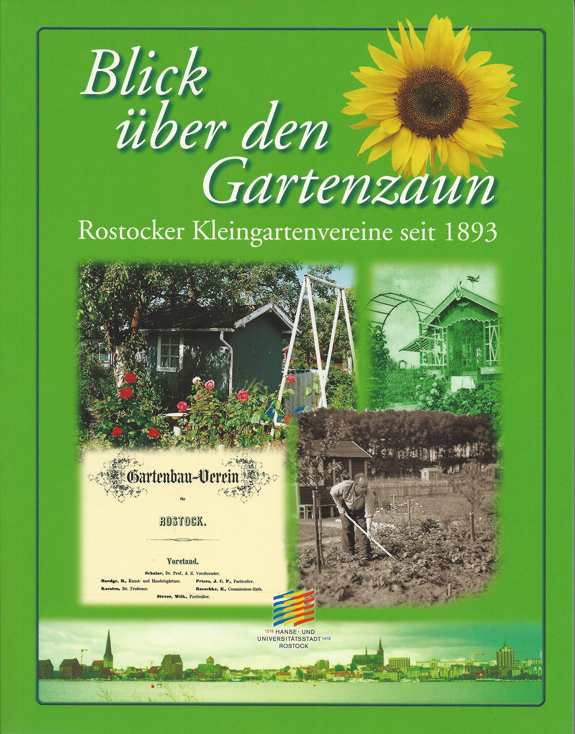 Blick über den Gartenzaun. Rostocker Kleingartenvereine seit 1893 Books
