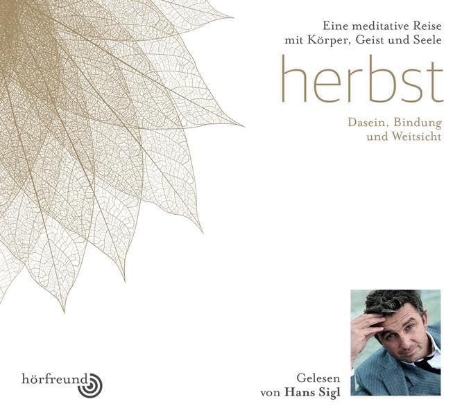 Herbst: Gelesen von Hans Sigl: Dasein, Bindung und Weitsicht Lifestyle