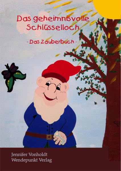 Das geheimnisvolle Schlüsselloch: Das Zauberbuch Fairy Tales & Legends