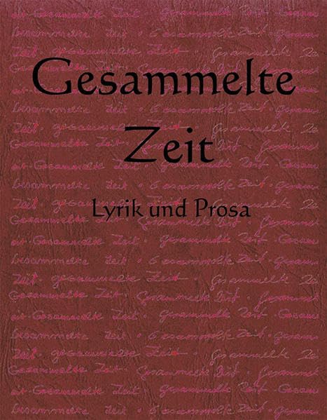 Gesammelte Zeit: Lyrik und Prosa Contemporary literature