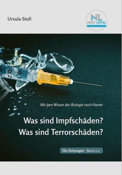 Was sind Impfschäden? Was sind Terrorschäden?: Mit dem Wissen der Biologie nach Hamer Medicine
