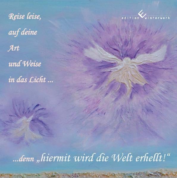 Reise leise, auf deine Art und Weise in das Licht denn hiermit wird die Welt erhellt!: Version 2 Health, Nutrition & Fitness
