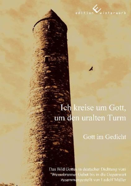 Ich kreise um Gott, um den uralten Turm Poetry