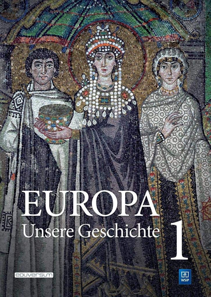 Europa ─ Unsere Geschichte: Band 1 Politics & History