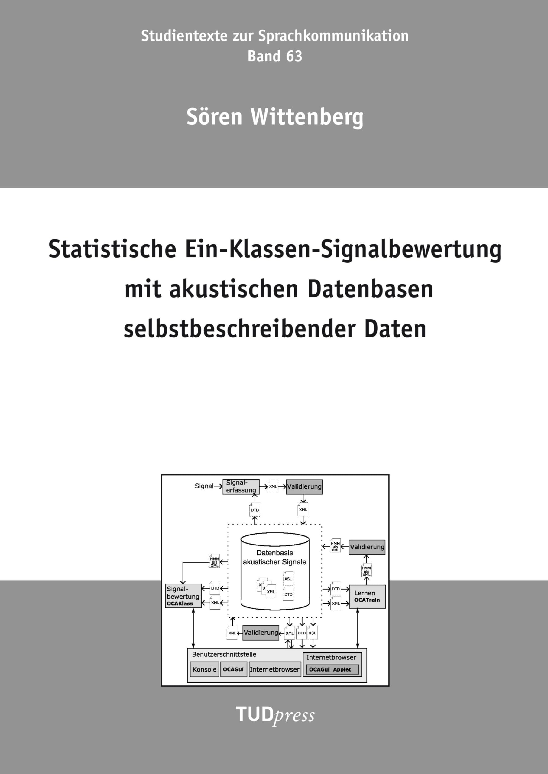 Statistische Ein-Klassen-Signalbewertung mit akustischen Datenbasen selbstbeschreibender Daten (Studientexte zur Sprachkommunikation) Business & Technology