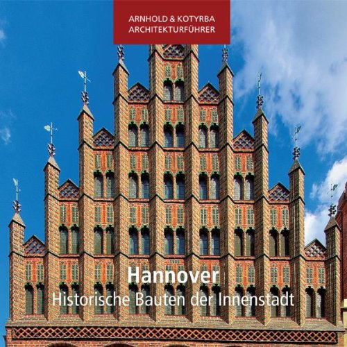 Hannover - Historische Bauten der Innenstadt Architecture