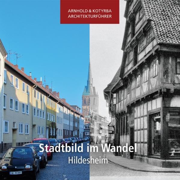 Stadtbild im Wandel - Hildesheim (Arnhold & Kotyrba Architekturführer) Film, Art & Culture