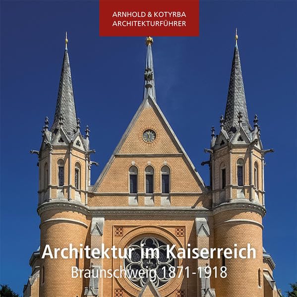 Architektur im Kaiserreich - Braunschweig 1871-1918 (Arnhold & Kotyrba Architekturführer) Photography