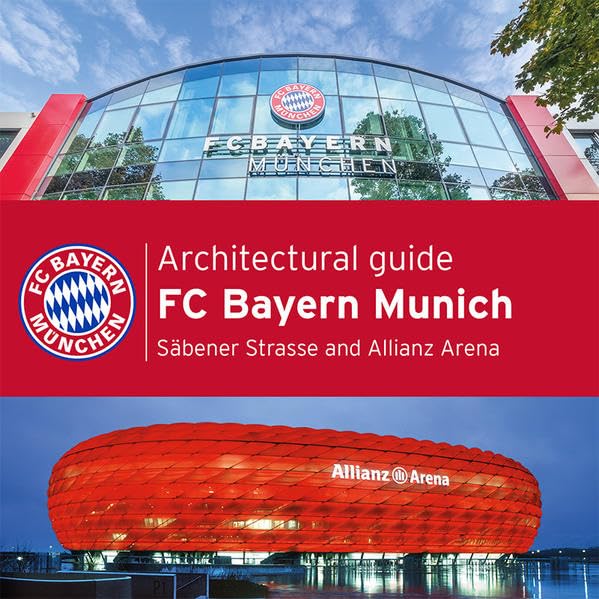 Architectural guide - FC Bayern Munich: Säbener Strasse and Allianz Arena (Architectura Kotyrba) Architecture