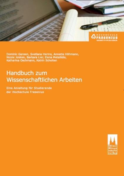 Handbuch zum Wissenschaftlichen Arbeiten: Eine Anleitung für Studierende der Hochschule Fresenius Law