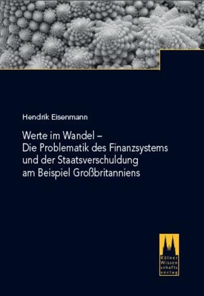 Werte im Wandel: Die Problematik des Finanzsystems und der Staatsverschuldung am Beispiel Großbritanniens Law