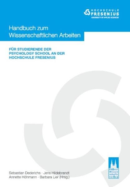 Handbuch zum Wissenschaftlichen Arbeiten: Für Studierende der Psychology School an der Hochschule Fresenius (Band 2) Law
