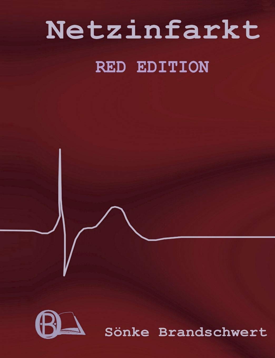 Netzinfarkt Red Edition: Wenn Terrorismus intelligent wird, versinkt die Welt im Chaos Action & Adventure
