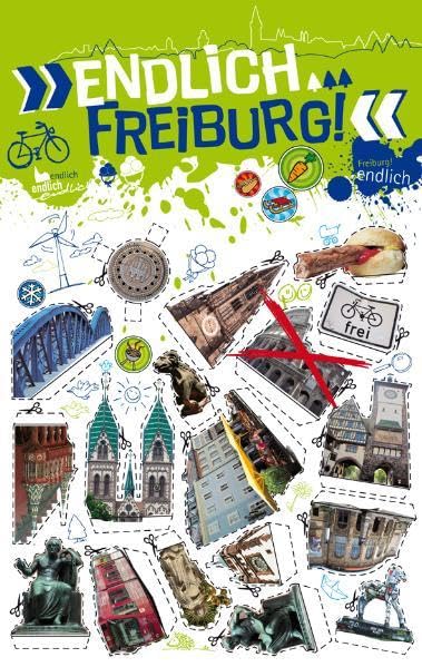 "Endlich Freiburg!": Dein Stadtführer ("Endlich ...!" / Dein Stadtführer) General education