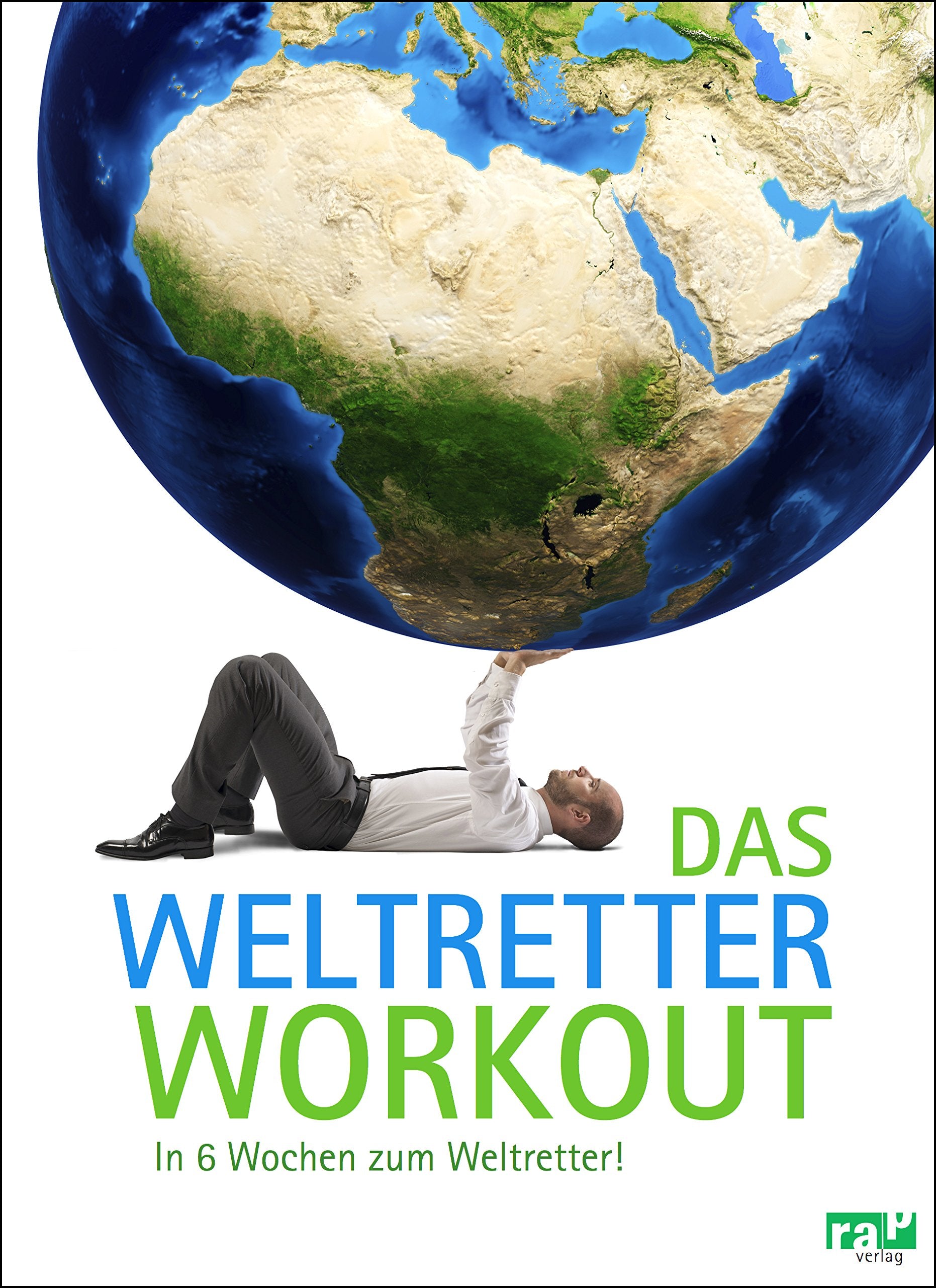 Das Weltretter-Workout Leisure, Home & Garden Books
