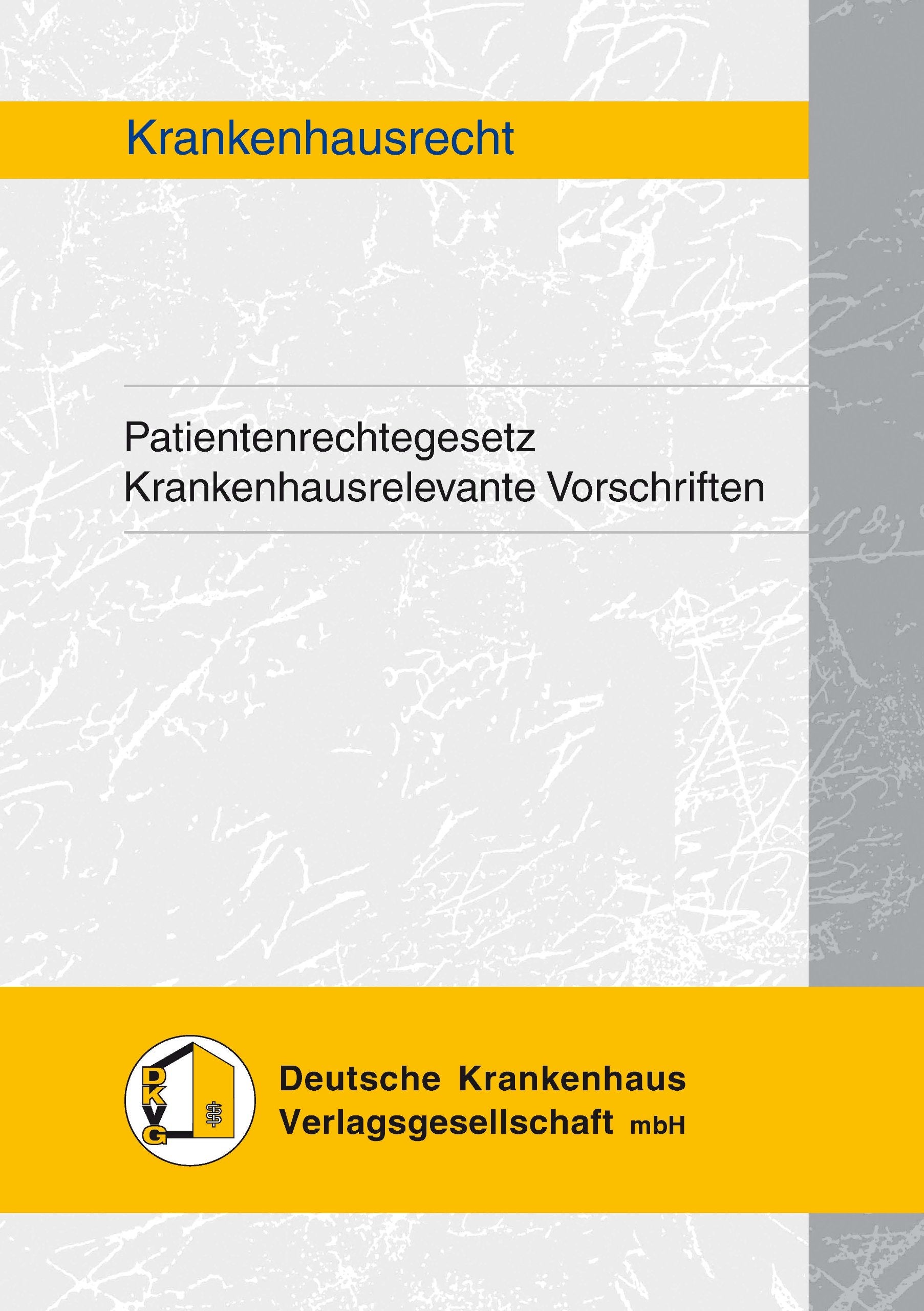 Patientenrechtegesetz Krankenhausrelevante Vorschriften Law