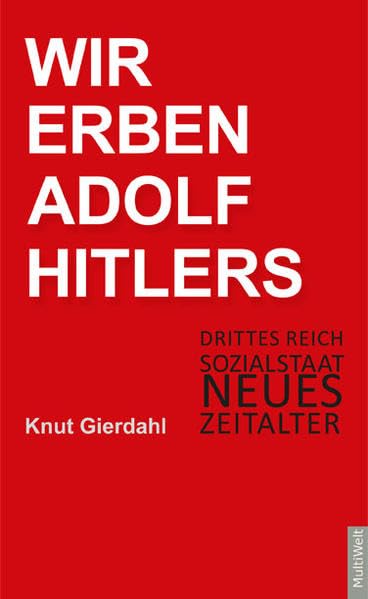 Wir Erben Adolf Hitlers German history