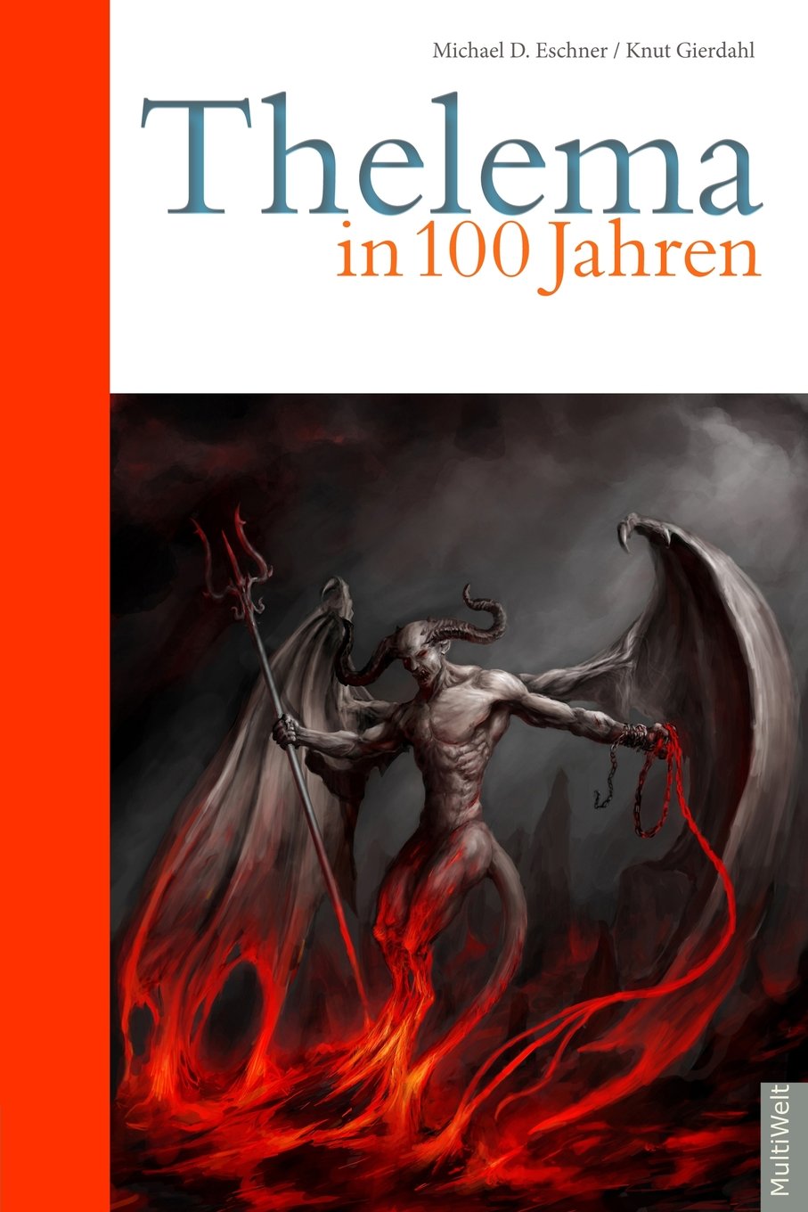 Thelema in 100 Jahren: Die Demokratie ist am Ende, die Philosophie ist am Ende. Thelema ist der Schlüssel zur Zukunft. book