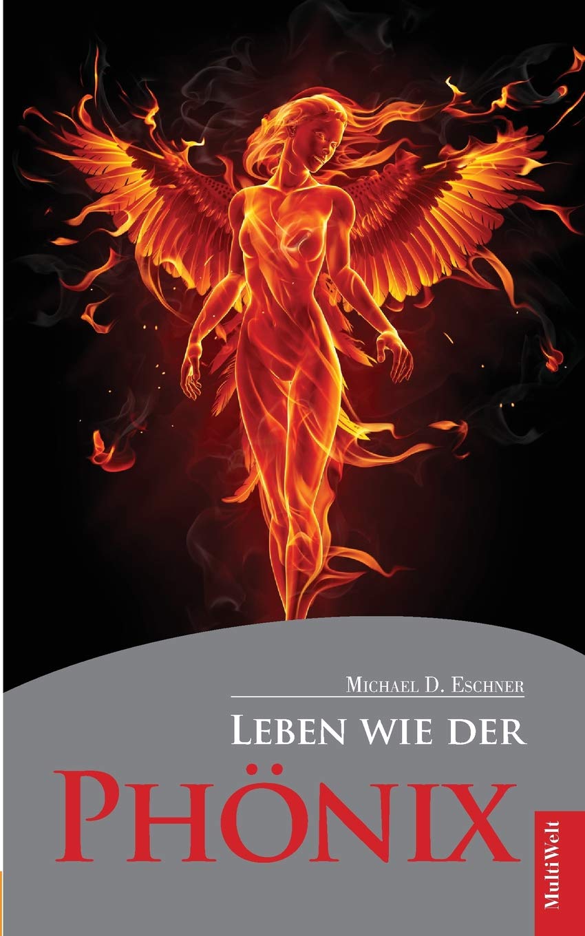 Leben wie der Phönix: Der Weg zur Unsterblichkeit book