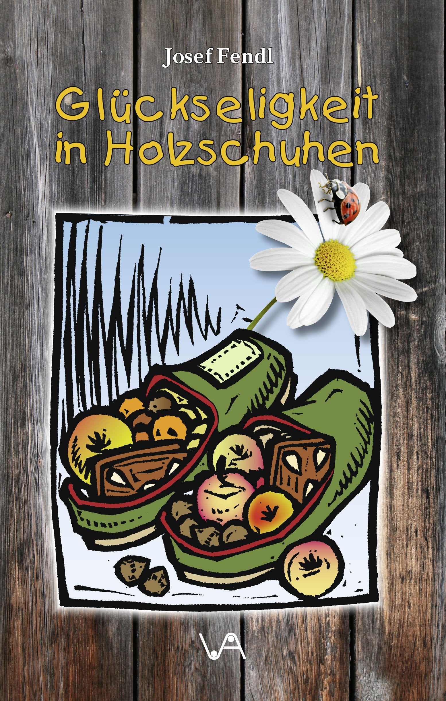 Glückseligkeit in Holzschuhen Historical Fiction