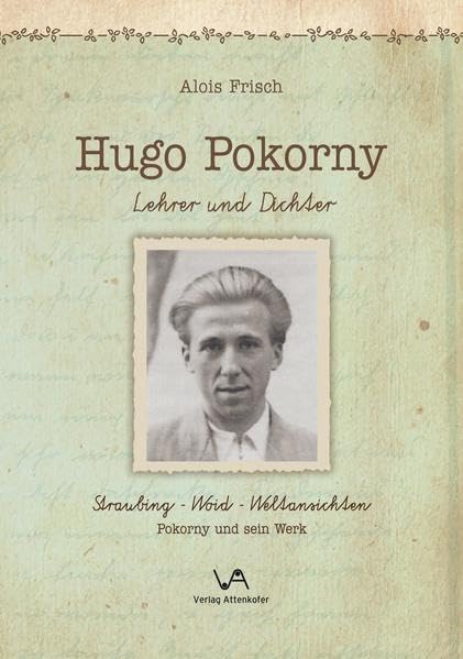 Hugo Pokorny: Lehrer und Dichter Historical Fiction