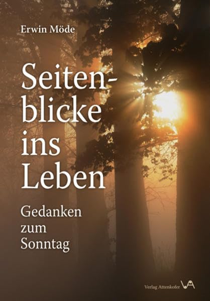 Seitenblicke ins Leben: Gedanken zum Sonntag Religion & Esotericism