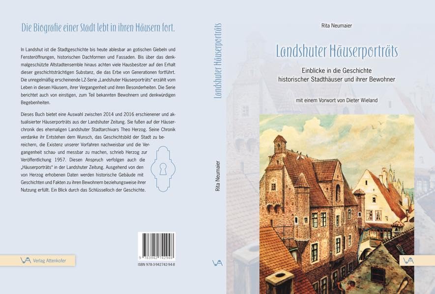 Landshuter Häuserporträts: Einblicke in die Geschichte historischer Stadthäuser und ihre Bewohner Historical Fiction