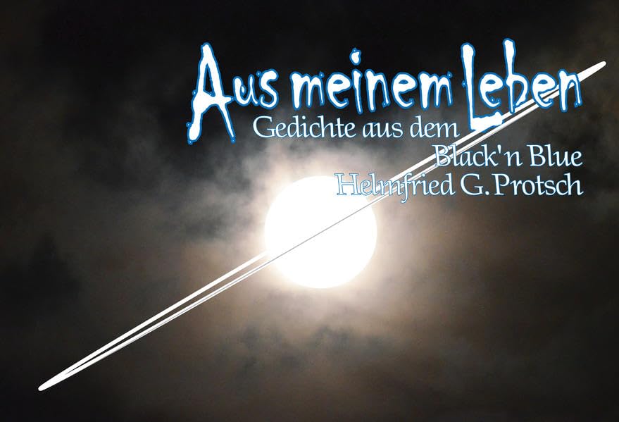 Aus meinem Leben 1: Gedichte aus dem Black'n Blue Poetry