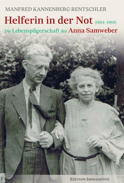 Helferin in der Not: Die Lebenspilgerschaft der Anna Samweber (1884–1969) Memories