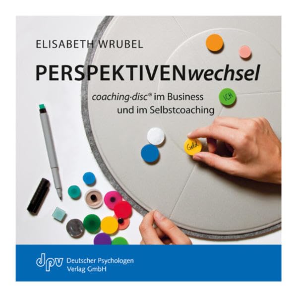 PERSPEKTIVENwechsel: coaching·disc® im Business und im Selbstcoaching Law