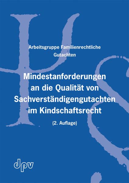 Mindestanforderungen an die Qualität von Sachverständigengutachten im Kindschaftsrecht Law
