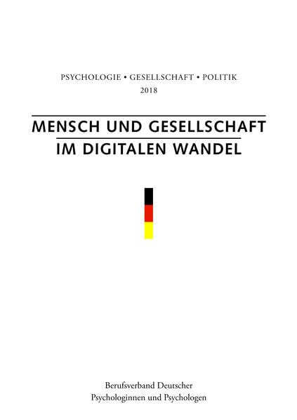Mensch und Gesellschaft im digitalen Wandel: Psychologie, Gesellschaft, Politik 2018 Books