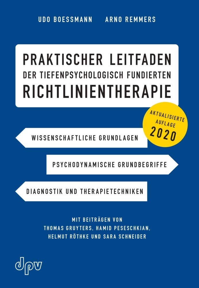 Praktischer Leitfaden der tiefenpsychologisch fundierten Richtlinientherapie: Wissenschaftliche Grundlagen, Psychodynamische Grundbegriffe, Diagnostik ... Peseschkian, Helmut Röthke und Sara Schneider Psychology