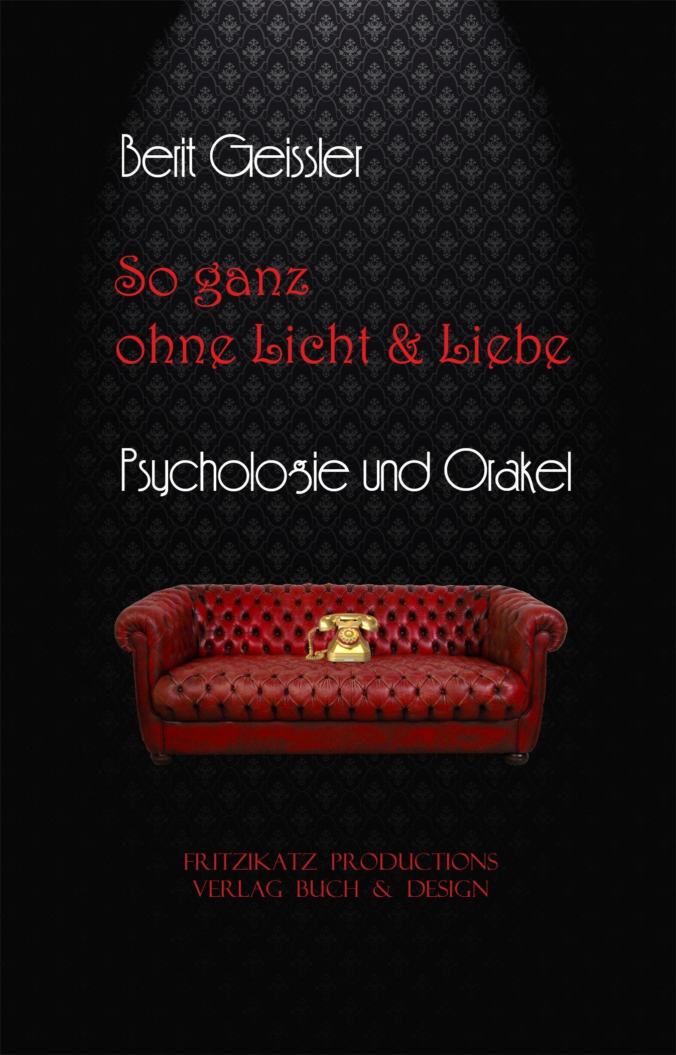So ganz ohne Licht & Liebe: Psychologie und Orakel Lifestyle
