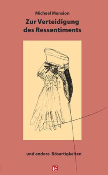 Zur Verteidigung des Ressentiments: und andere Bösartigkeiten Contemporary literature