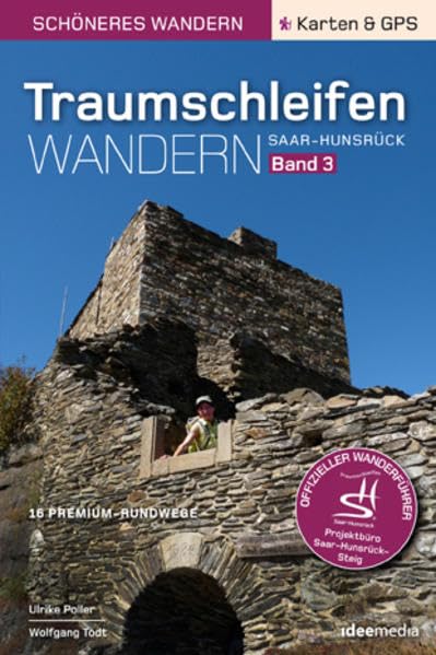Traumschleifen Saar-Hunsrück - Band 3. Der offizielle Wanderführer mit Detail-Karten, Höhenprofilen und GPS-Daten book