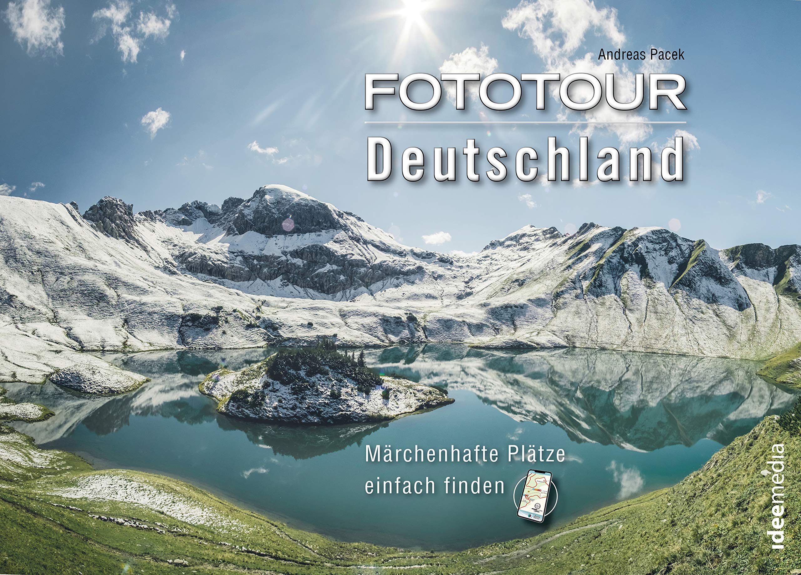 Fototour Deutschland - Wilde Landschaften: Märchenhafte Plätze einfach finden - Smartphone-Anbindung (Bildbände / Qualitativ hochwertige Fotobücher ... - Heimat neu entdecken / Mit Mobile-Anbindung Photography