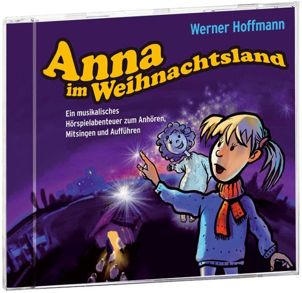 Anna im Weihnachtsland: Ein musikalisches Hörspielabenteuer zum Anhören, Mitsingen, Aufführen: Ein musikalisches Hörspielabenteuer zum Anhören, Mitsingen und Aufführen Religion & Esotericism