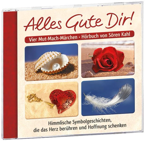 Alles Gute Dir!: Himmlische Symbolgeschichten, die das Herz berühren und Hoffnung schenken Religion & Esotericism