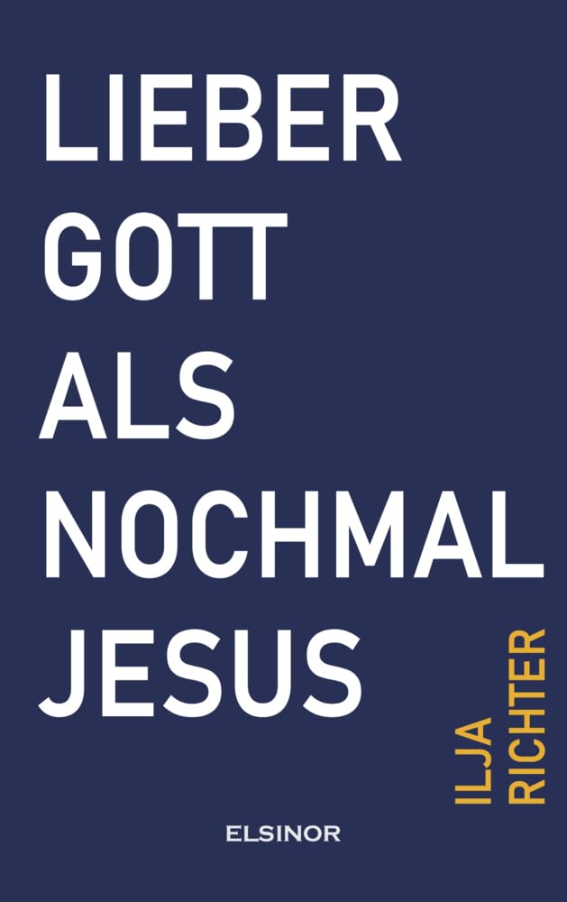 Lieber Gott als nochmal Jesus: Fast eine Beichte Humour & Satire