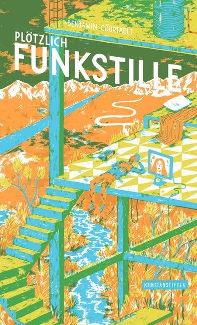 Plötzlich Funkstille: Ausgezeichnet mit dem 'Die schönsten deutschen Bücher, Stift. Buchkunst; Allgemeine Literatur' 2016 Contemporary literature