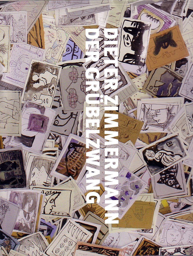 Dieter Zimmermann. Der Grübelzwang Film, Art & Culture