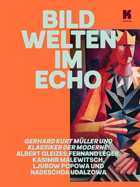 Bildwelten im Echo. Gerhard Kurt Müller und Klassiker der Moderne: Albert Gleizes, Fernand Léger, Kasimir Malewitsch, Ljubow Popowa und Nadeschda Udalzowa Film, Art & Culture