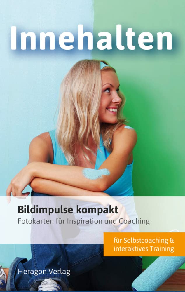 Bildimpulse kompakt: Innehalten: Fotokarten für Inspiration und Coaching Business, Finance & Career
