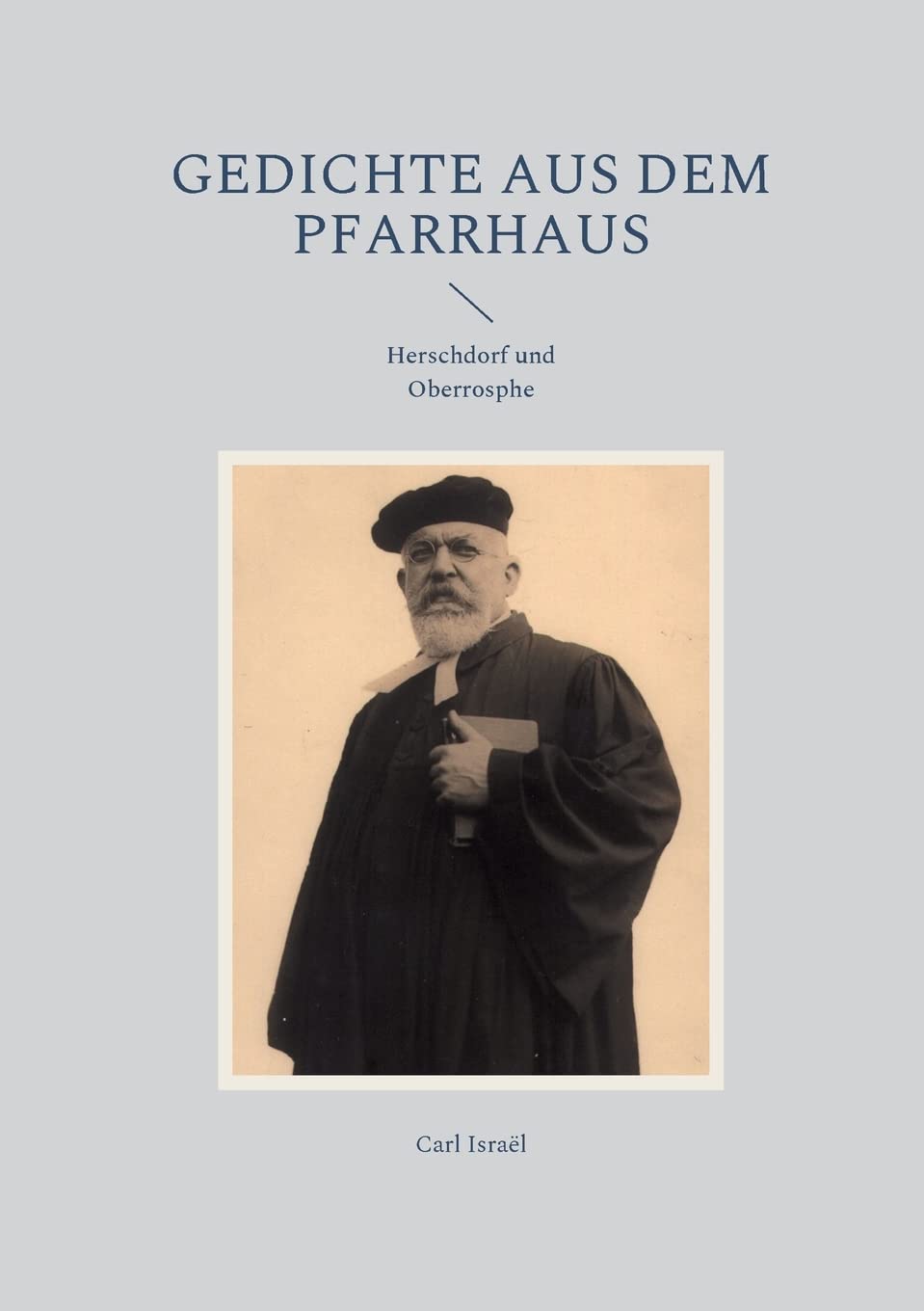 Gedichte aus dem Pfarrhaus: Herschdorf und Oberrosphe Art & Literature