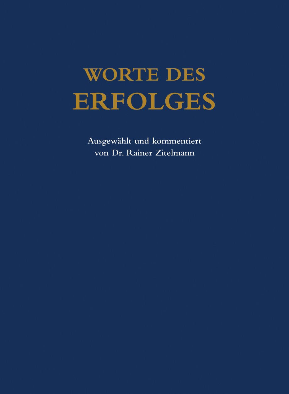 Worte des Erfolges: Ausgewählt und kommentiert von Dr. Rainer Zitelmann Lifestyle