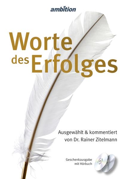 Worte des Erfolges: Ausgewählt und kommentiert von Dr. Rainer Zitelmann Lifestyle