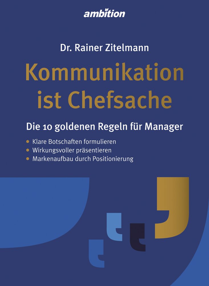 Kommunikation ist Chefsache: Die 10 goldenen Regeln für Manager Law