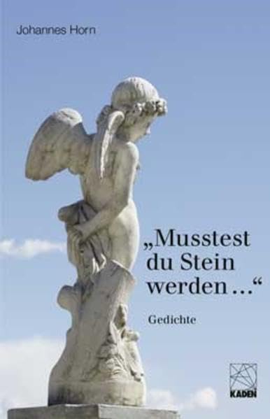 Musstest du Stein werden ...: Gedichte Poetry